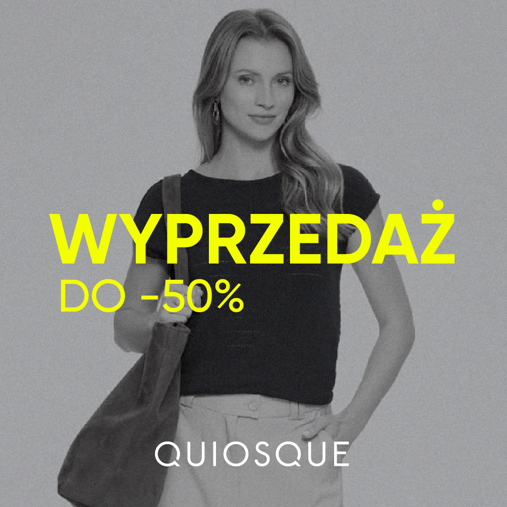 Już jest! Wyprzedaż w QUIOSQUE!