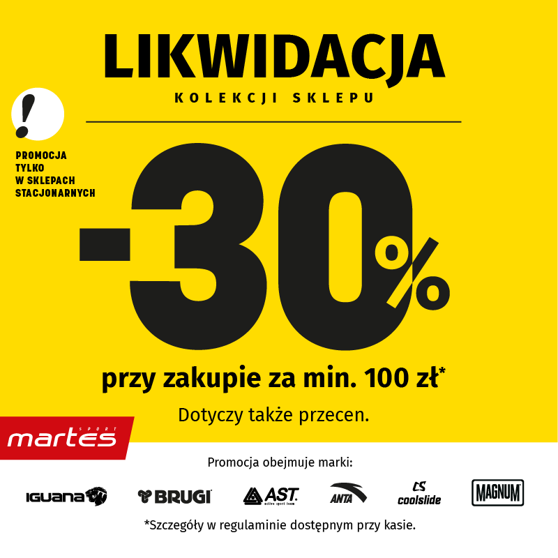 LIKWIDACJA KOLEKCJI W SKLEPACH STACJONARNYCH MARTES SPORT!